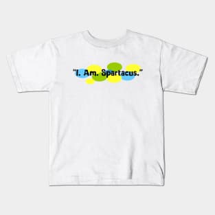 I Am Spartacus. Kids T-Shirt